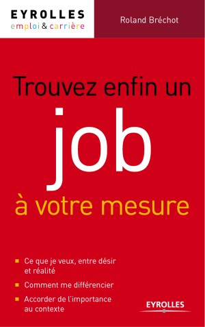 Roland Brechot : Trouvez enfin un job à votre mesure